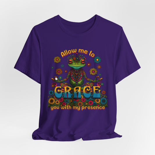 Grace you with my presence  -  Unisex Tee Shirt