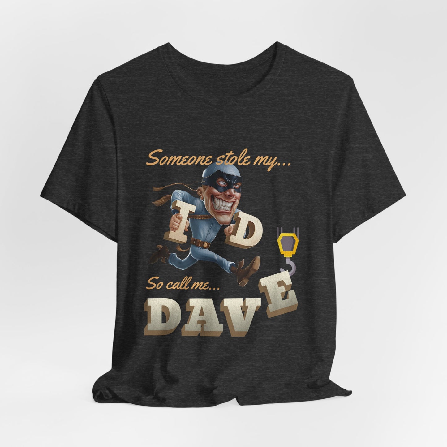 Dave's I.D. Stolen. - Unisex Graphic Tee