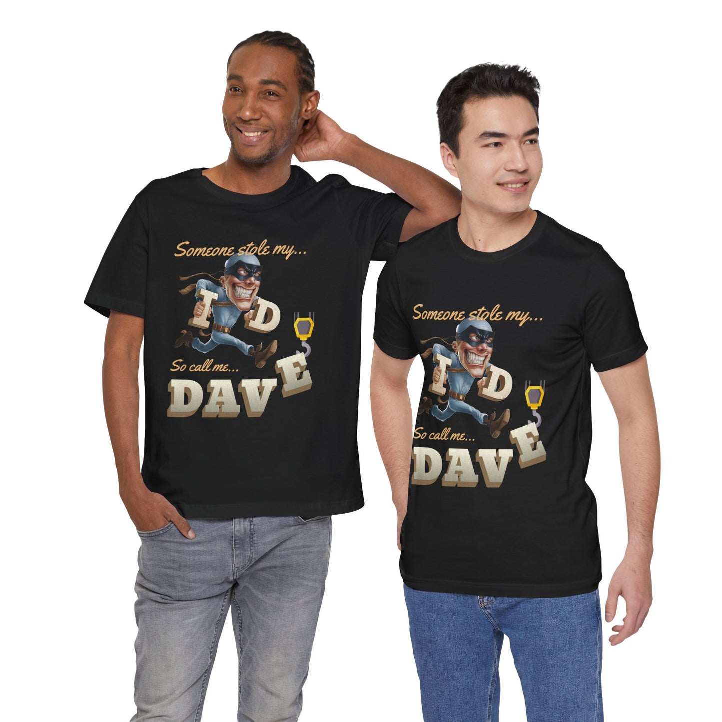 Dave's I.D. Stolen. - Unisex Graphic Tee