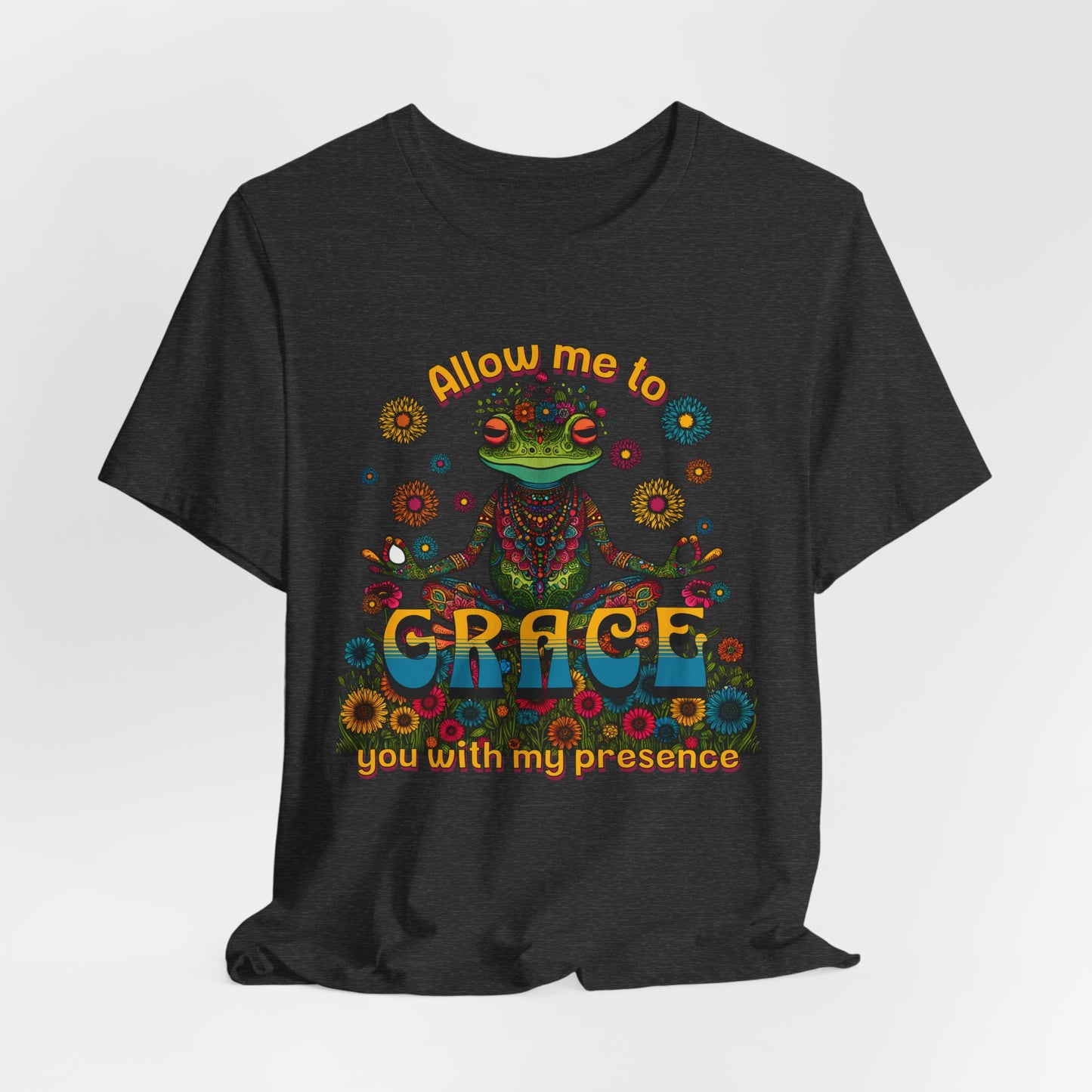 Grace you with my presence  -  Unisex Tee Shirt