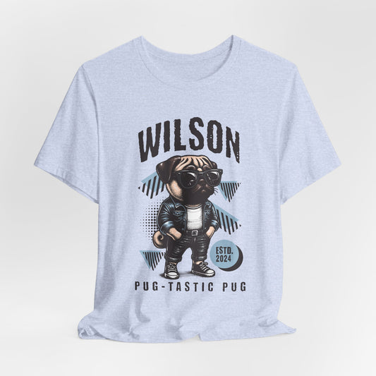Wilson Pug Tastic -  Unisex Tee Shirt