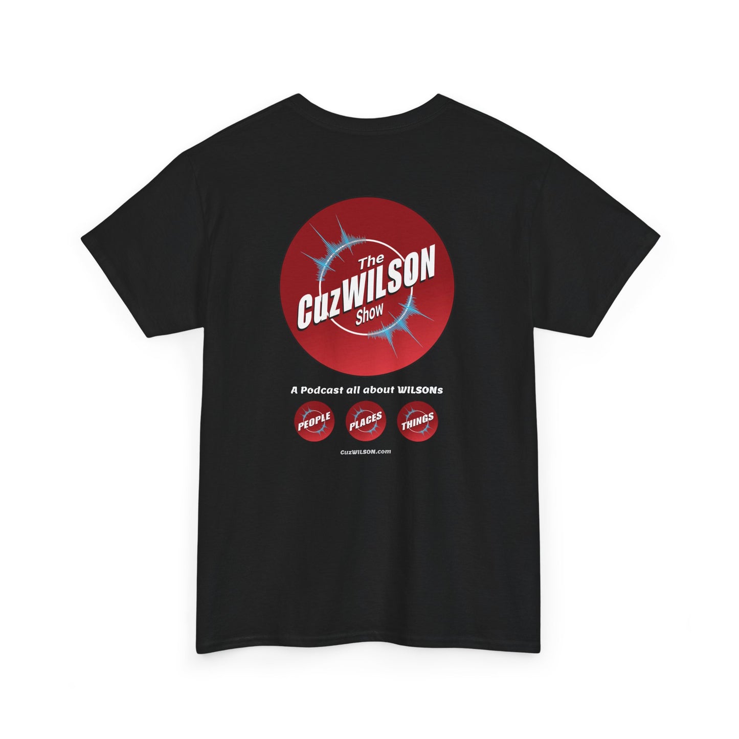 CuzWILSON Show - Unisex Tee Shirt