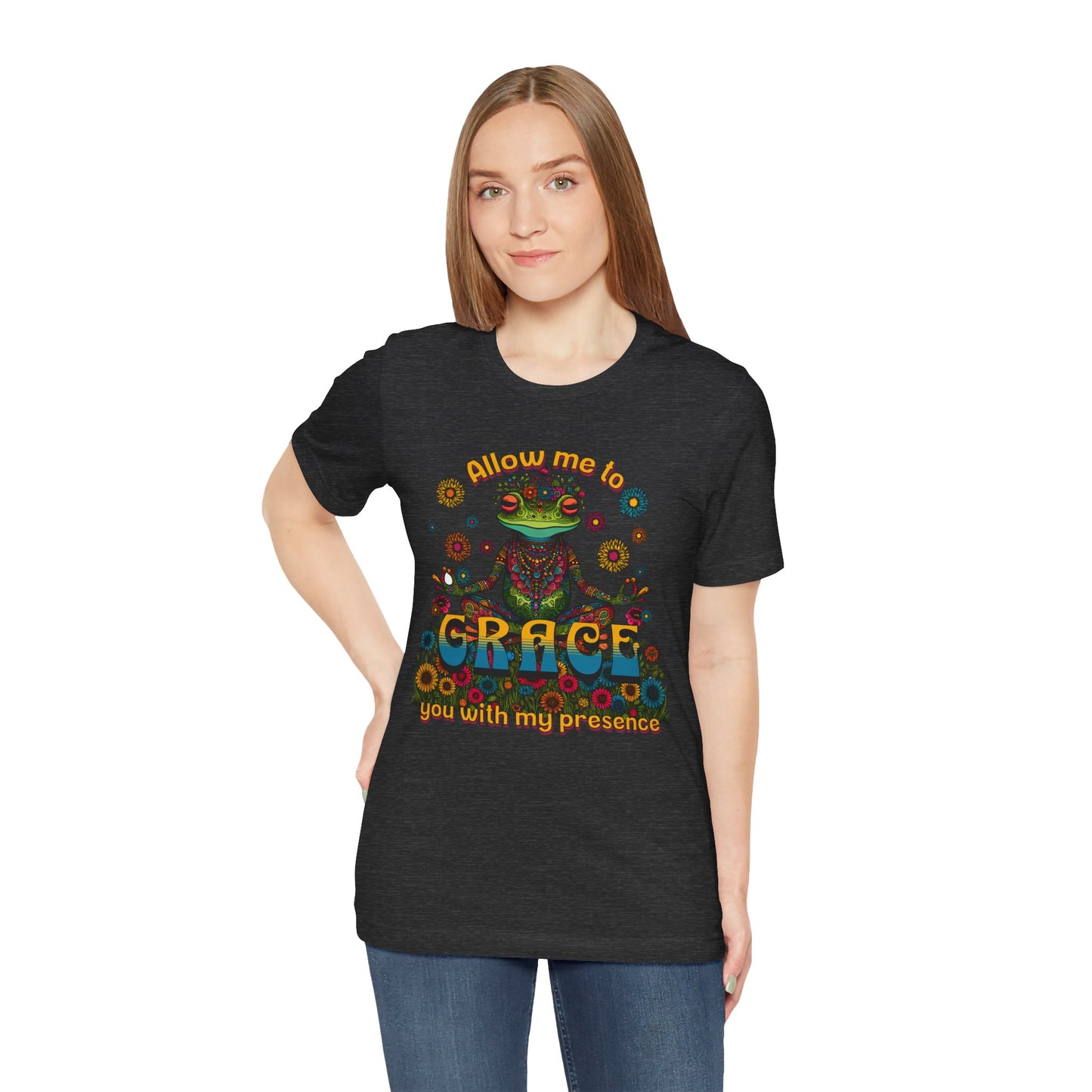 Grace you with my presence - Unisex Tee Shirt