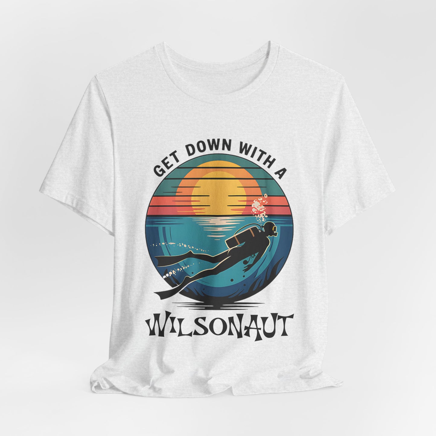 Scuba, Get Down with WILSON -  Unisex Tee Shirt